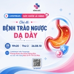 LIVESTREAM | BỆNH TRÀO NGƯỢC DẠ DÀY